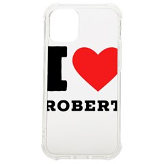 I Love Robert Iphone 12 Mini Tpu Uv Print Case	 by ilovewhateva