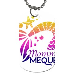 Mom Made Me Queen Dog Tag (one Side) by Merikyns