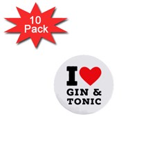 I Love Gin And Tonic 1  Mini Buttons (10 Pack)  by ilovewhateva