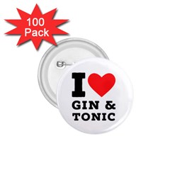 I Love Gin And Tonic 1 75  Buttons (100 Pack)  by ilovewhateva