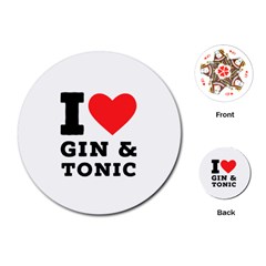 I Love Gin And Tonic Playing Cards Single Design (round) by ilovewhateva