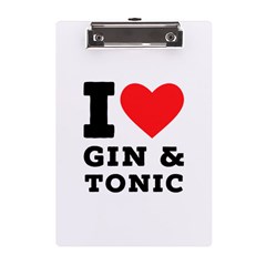 I Love Gin And Tonic A5 Acrylic Clipboard by ilovewhateva