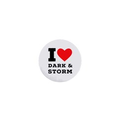 I Love Dark And Storm 1  Mini Magnets by ilovewhateva