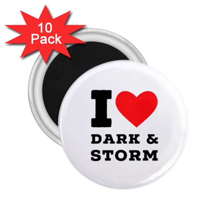 I love dark and storm 2.25  Magnets (10 pack) 