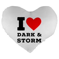 I Love Dark And Storm Large 19  Premium Flano Heart Shape Cushions by ilovewhateva