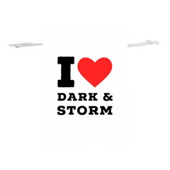 I Love Dark And Storm Lightweight Drawstring Pouch (l) by ilovewhateva