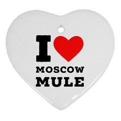 I Love Moscow Mule Heart Ornament (two Sides) by ilovewhateva