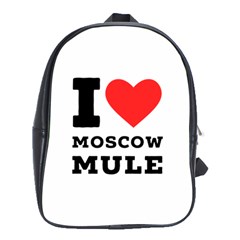 I Love Moscow Mule School Bag (xl) by ilovewhateva