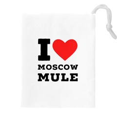 I Love Moscow Mule Drawstring Pouch (4xl) by ilovewhateva