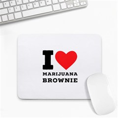 I Love Marijuana Brownie Small Mousepad by ilovewhateva