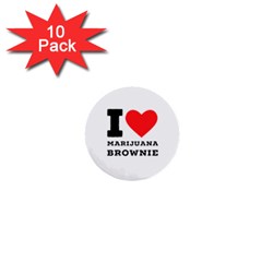 I Love Marijuana Brownie 1  Mini Buttons (10 Pack)  by ilovewhateva