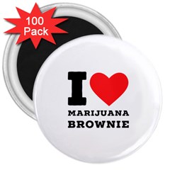 I Love Marijuana Brownie 3  Magnets (100 Pack) by ilovewhateva