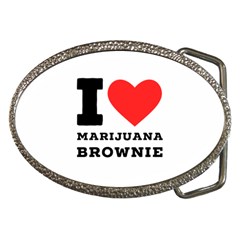 I Love Marijuana Brownie Belt Buckles by ilovewhateva