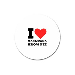 I Love Marijuana Brownie Magnet 3  (round) by ilovewhateva