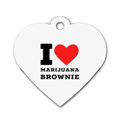 I Love Marijuana Brownie Dog Tag Heart (one Side) by ilovewhateva