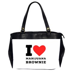 I Love Marijuana Brownie Oversize Office Handbag (2 Sides) by ilovewhateva