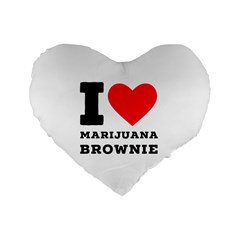 I Love Marijuana Brownie Standard 16  Premium Heart Shape Cushions by ilovewhateva