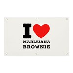 I love marijuana brownie Banner and Sign 5  x 3  Front