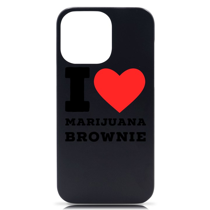 I love marijuana brownie iPhone 14 Pro Max Black UV Print Case