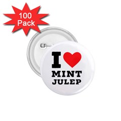 I Love Mint Julep 1 75  Buttons (100 Pack)  by ilovewhateva