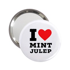 I Love Mint Julep 2 25  Handbag Mirrors by ilovewhateva