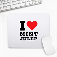 I Love Mint Julep Large Mousepad by ilovewhateva