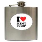 I love mint julep Hip Flask (6 oz) Front