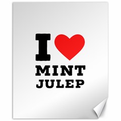 I Love Mint Julep Canvas 16  X 20  by ilovewhateva