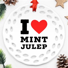 I Love Mint Julep Ornament (round Filigree) by ilovewhateva