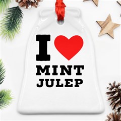 I Love Mint Julep Bell Ornament (two Sides) by ilovewhateva