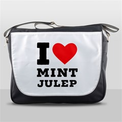 I Love Mint Julep Messenger Bag by ilovewhateva