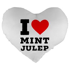 I Love Mint Julep Large 19  Premium Heart Shape Cushions by ilovewhateva