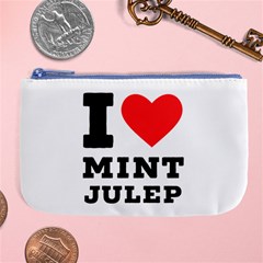 I Love Mint Julep Large Coin Purse by ilovewhateva