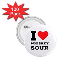 I Love Whiskey Sour 1 75  Buttons (100 Pack)  by ilovewhateva