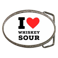 I Love Whiskey Sour Belt Buckles by ilovewhateva