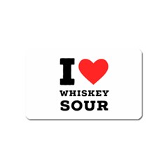 I Love Whiskey Sour Magnet (name Card) by ilovewhateva