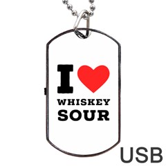 I Love Whiskey Sour Dog Tag Usb Flash (two Sides) by ilovewhateva