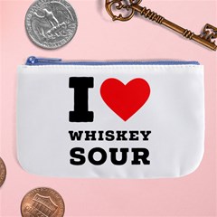 I Love Whiskey Sour Large Coin Purse by ilovewhateva