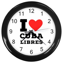 I love cuba libres  Wall Clock (Black)