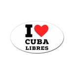 I love cuba libres  Sticker (Oval) Front