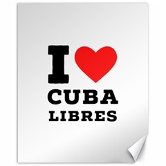 I love cuba libres  Canvas 16  x 20 