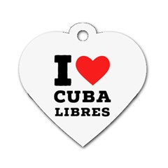 I love cuba libres  Dog Tag Heart (One Side)