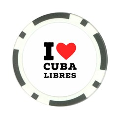 I Love Cuba Libres  Poker Chip Card Guard (10 Pack) by ilovewhateva