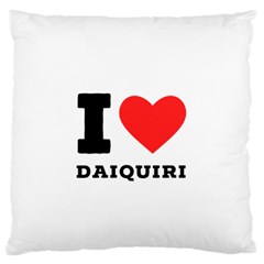 I Love Daiquiri Standard Premium Plush Fleece Cushion Case (one Side) by ilovewhateva