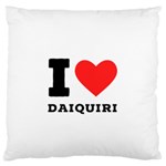 I love daiquiri Standard Premium Plush Fleece Cushion Case (One Side) Front