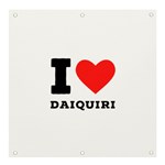 I love daiquiri Banner and Sign 4  x 4  Front