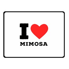 I Love Mimosa Two Sides Fleece Blanket (small) by ilovewhateva