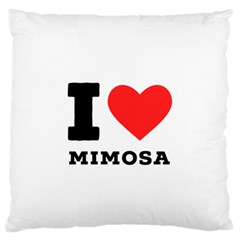 I Love Mimosa Standard Premium Plush Fleece Cushion Case (two Sides) by ilovewhateva