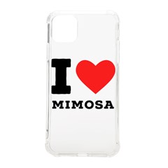 I Love Mimosa Iphone 11 Pro Max 6 5 Inch Tpu Uv Print Case by ilovewhateva