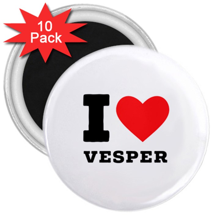 I love vesper 3  Magnets (10 pack) 